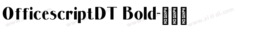 OfficescriptDT Bold字体转换